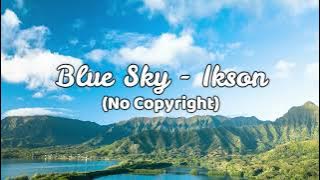 Blue Sky - Ikson (Music Vlog No Copyright) (Instrumental Happy Energetic Relaxing Music)