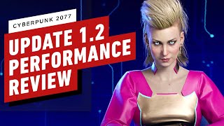 Cyberpunk 2077 Patch 1.2 Console Performance Review (PS4, PS5, Xbox Series X|S)