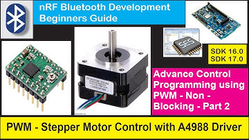 nRF5 SDK - Tutorial for Beginners Pt 34 C - Stepper Motor Control with PWM - Part 2 -  A4988 Driver