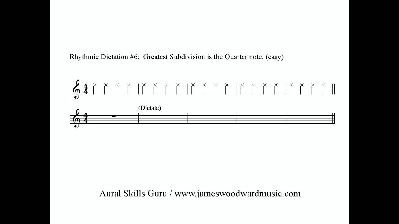 Rhythmic Dictation 6 Greatest Subdivision is the Quarter Note (Easy