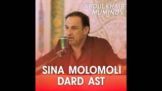 Abdulkhair Muminov - Sina Molomoli Dard Ast