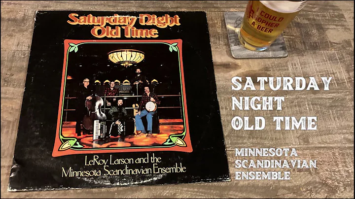 Saturday Night Old Time -- LeRoy Larson and the Mi...