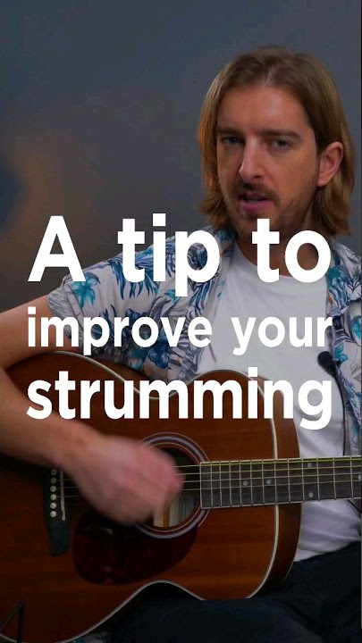 A tip to improve your STRUMMING