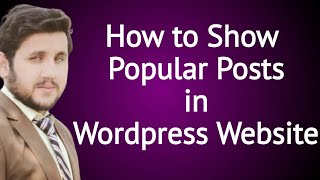 How to Show Popular Posts in WordPress Website