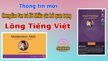 Pi Network - Chi tiết thông tin mới trên App Pi. Lồng Tiếng Viết video Của Chengdiao Fan