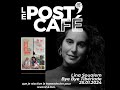 LE POST'CAFÉ | Lina Soualem • Bye Bye Tibériade