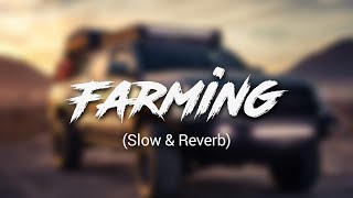Farming - Slow & Reverb