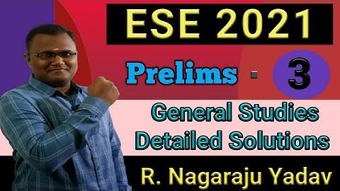 Lecture = 3 ESE - 2021 General Studies Solutions
