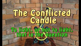 The Conflicted Candle to Light, or Not to Light