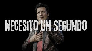 Chayanne - Necesito Un Segundo (Letra)
