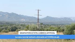 La gigafactoria tindrà la seu social a Móra la Nova