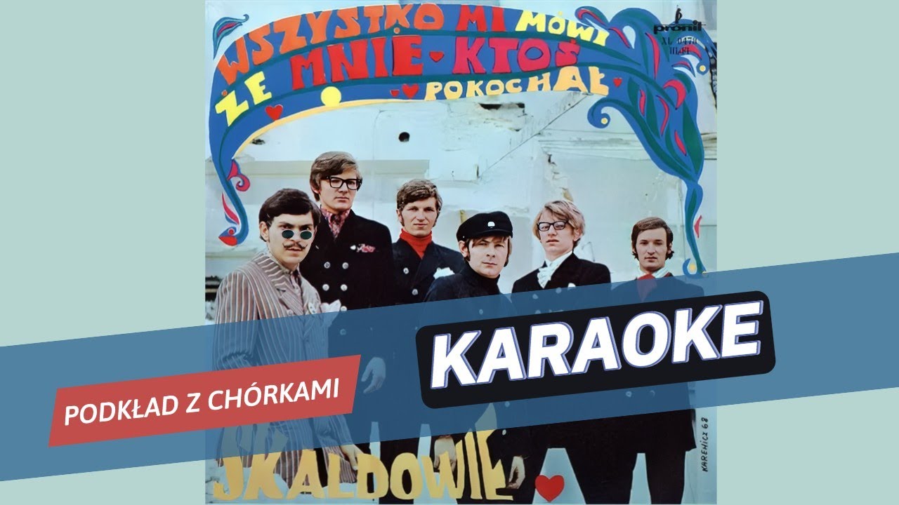Skaldowie - WSZYSTKO MI MÓWI, ŻE MNIE KTOŚ POKOCHAŁ - KARAOKE, tekst i