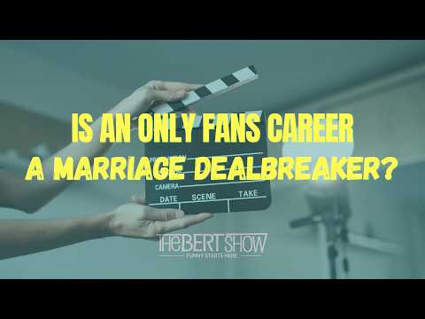 Is an OnlyFans Career a Dealbreaker in Marriage?