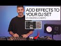 Adding effects to your dj performances  andres campo
