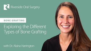 Exploring the Different Types of Bone Grafting with Dr. Harrington