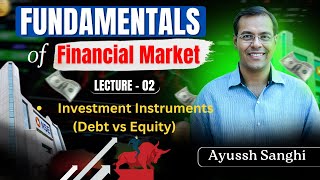 Investment Instruments Debt Vs Equity Beginners Guide Investment Types Explained Indian Economy