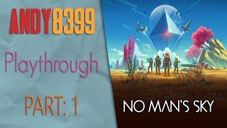 No Man's Sky (PC) - Playthrough - Part 1 - Next