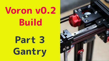 Build a Siboor Voron V0.2 - Gantry and belts - Part 3