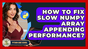 How To Fix Slow NumPy Array Appending Performance? - Python Code School