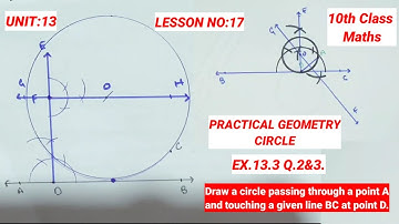 Class 10th  MATH LESSON NO:17 | EX.13.3 Q.2&3 | Unit 13 practical geometry circle |