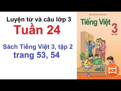 Video Lớp 3 Tuần 24 - Luyện từ và câu - Tiếng Việt lớp 3... - youtube