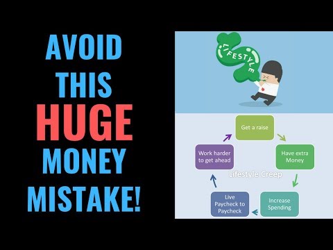 Lifestyle Creep - Are You Making This HUGE Financial Mistake? | Money Mistakes to Avoid