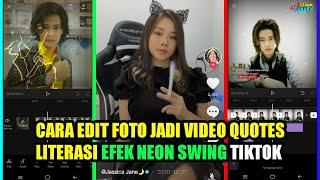 Cara Membuat Video Quotes Literasi Di Capcut Efek Neon Swing Yang Viral Di Tiktok