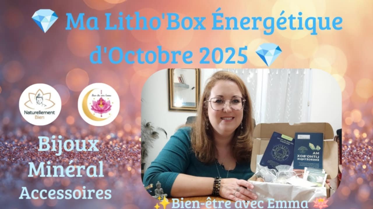 ✨Découvrons Ensemble le contenu de ma Litho'Box d'Octobre 2025 🤩 Naturellement Bien 🌱✨