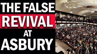 Proof the Asbury Revival is false