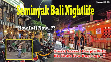 How Is Seminyak Bali Nightlife Now..?? Bali Nightlife June 2023