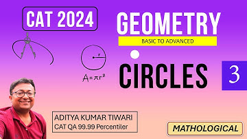 Circles 3 - Chord, Secant & Tangent | Circles || Geometry || CAT 2024 QUANT || Quantitative Aptitude