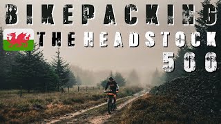 BIKEPACKING WALES  - THE HEADSTOCK 500