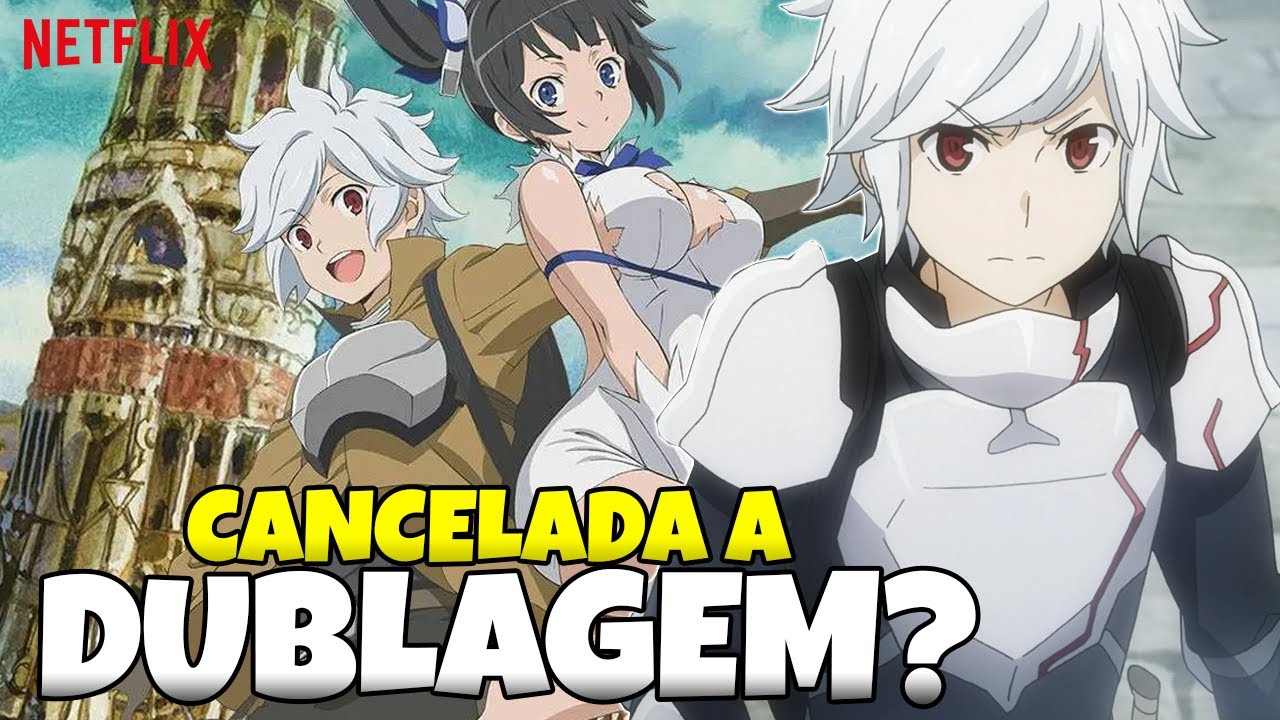 DUNGEON NI DEAI 2 TEMPORADA DUBLADO NA NETFLIX! PORQUE NUNCA TEVE