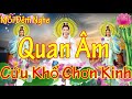 Mỗi Đêm Nghe Quan Âm Cứu Khổ Chơn Kinh 7 Biến Bồ Tát Phù Hộ May Mắn Bình An Cả Đời | Vườn A Di Đà