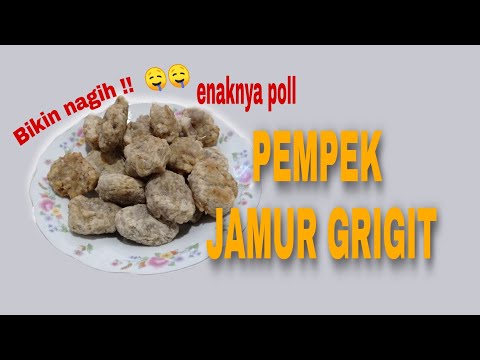 Resep Pempek Jamur Grigit