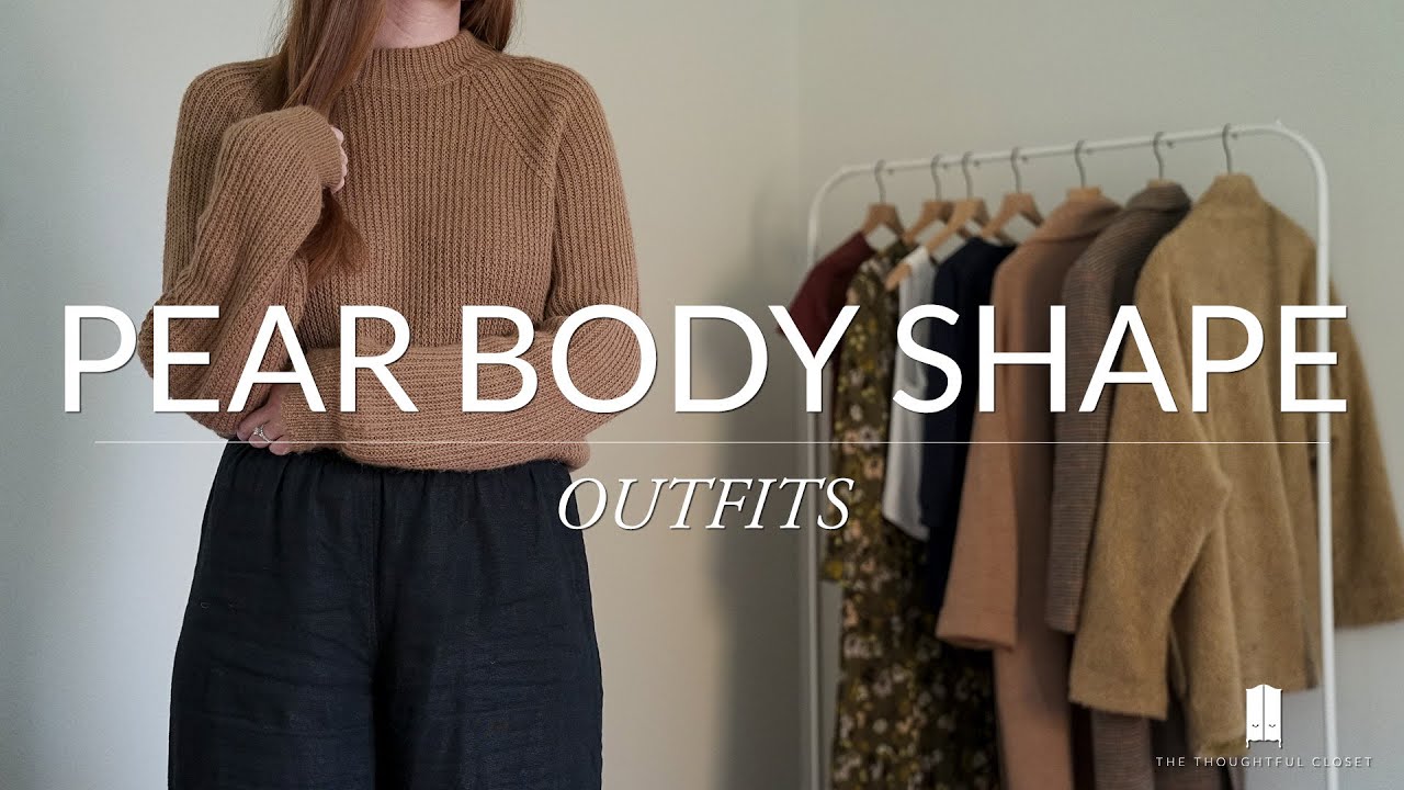 How to Dress Your Pear Body Shape + Flattering Outfits 