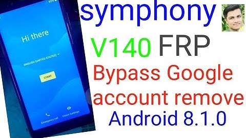symphony V140 FRP bypass Google account remove l  Android 8.1.0.