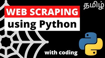 Web Scraping | தமிழ் | With python coding | Tamil