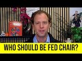 Who Should Run the Fed? The Qualities Justin Wolfers Says Matter Most