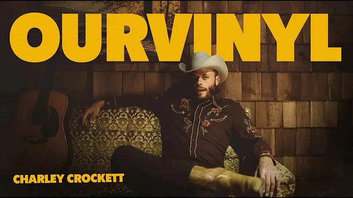 Charley Crockett  | OurVinyl Sessions