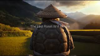 The Last Ronin Teaser