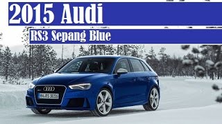 2015 Audi RS3 Sepang Blue, will go on sale in about to cost over €55,000