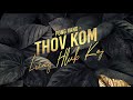 Thov kom luag hlub koj  pong vang official audio