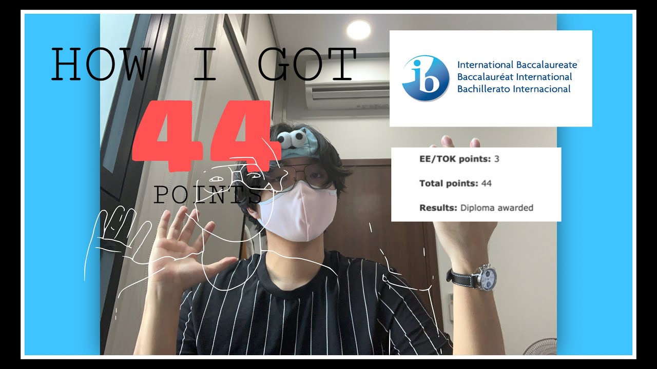 Obligatory how I got 44 points in the IB video + tips and tricks to survive the IB