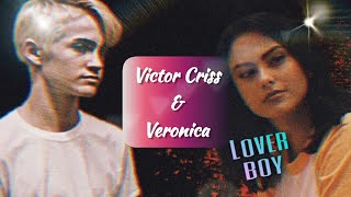 Victor Criss & Veronica 🖤 || Lover Boy