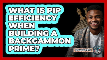 What Is Pip Efficiency When Building A Backgammon Prime? - The Board Game Xpert