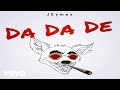 JDymax Da Da De Official Audio JDymax Da Da De Official Audio