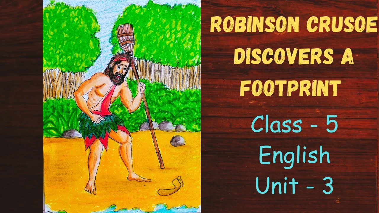Robinson Crusoe Discovers A Footprint Drawing Ll Class 5 English Unit 3 robinson-crusoe-discovers-a-footprint-drawing-ll-class-5-english-unit-3