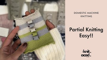 Machine Knitting - Easy Partial Knitting Rule