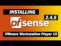 How to install pfsense 2.4.5 Firewall on Vmware Workstation Player 15 Guide in 2020